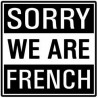 Sorry we are french